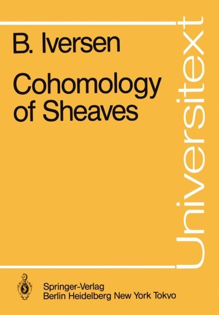 Birger Iversen - Cohomology of Sheaves, E-bok