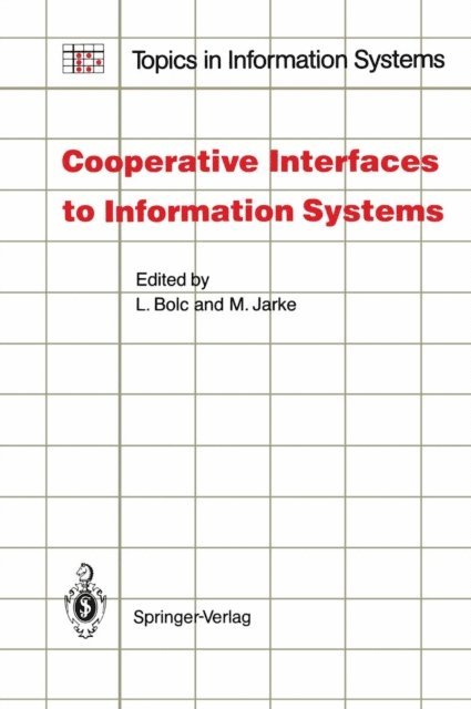 Matthias Jarke, Leonard Bolc - Cooperative Interfaces to Information Systems, E-bok