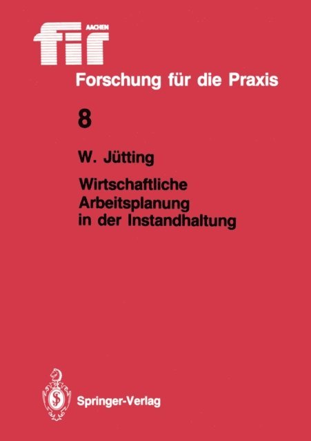 Wolfgang Jutting - Wirtschaftliche Arbeitsplanung in der Instandhaltung, E-bok