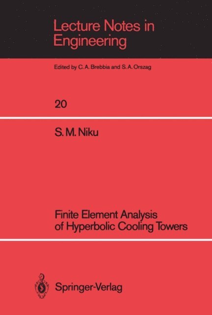 Seyyed Mohammed Niku - Finite Element Analysis of Hyperbolic Cooling Towers, E-bok