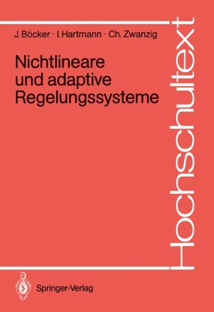 Christian Zwanzig, Irmfried Hartmann, Joachim Bocker - Nichtlineare und adaptive Regelungssysteme, E-bok