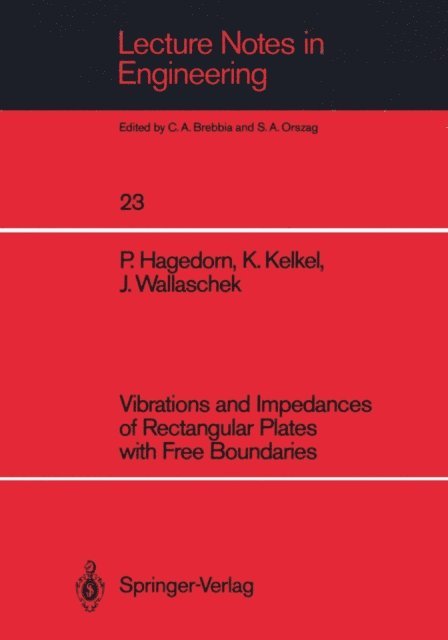 Jorg Wallaschek, Klaus Kelkel, Peter Hagedorn - Vibrations and Impedances of Rectangular Plates with Free Boundaries, E-bok