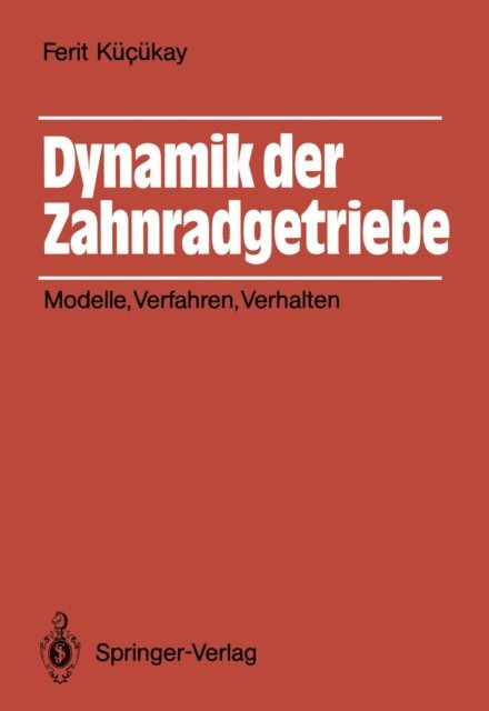 Ferit Kucukay - Dynamik der Zahnradgetriebe, E-bok