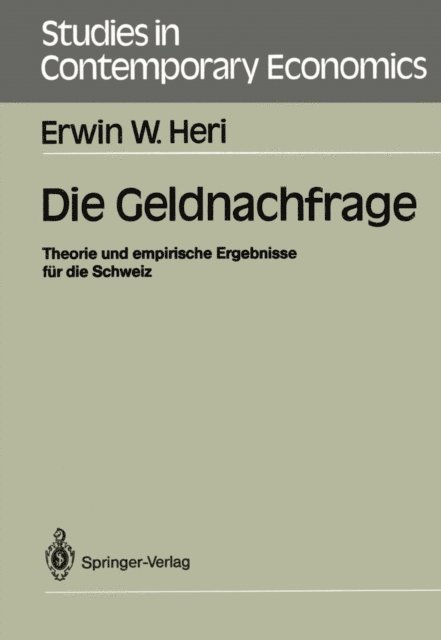 Erwin W. Heri - Die Geldnachfrage, E-bok