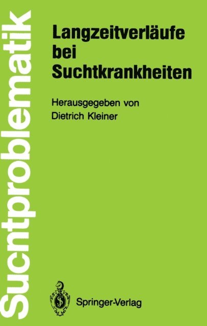Dietrich Kleiner - Langzeitverläufe bei Suchtkrankheiten, E-bok