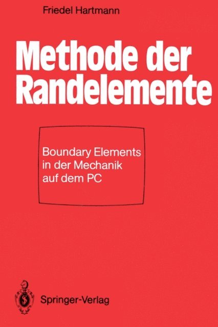 Friedel Hartmann - Methode der Randelemente, E-bok
