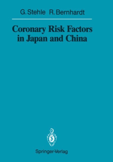 Ralph Bernhardt, Gerd Stehle - Coronary Risk Factors in Japan and China, E-bok