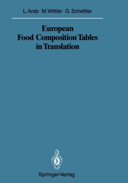 Gotthard Schettler, Marion Wittler, Leonore Arab - European Food Composition Tables in Translation, E-bok