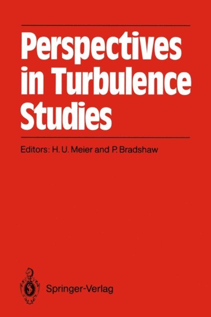 Peter Bradshaw, Hans U. Meier - Perspectives in Turbulence Studies, E-bok