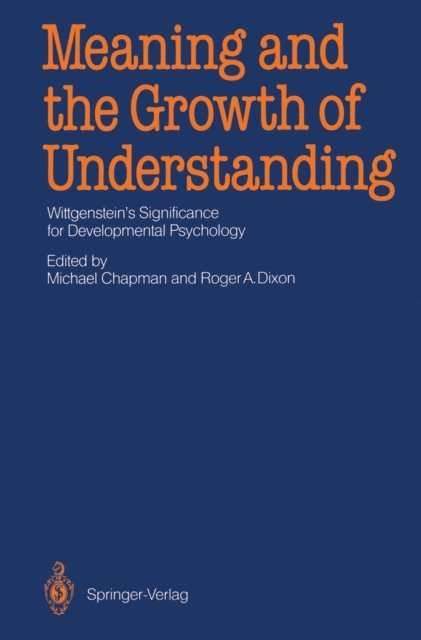 Roger A. Dixon, Michael Chapman - Meaning and the Growth of Understanding, E-bok