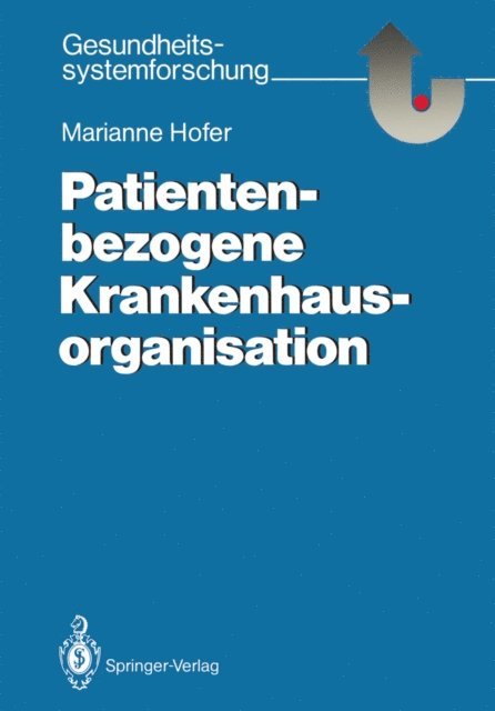 Marianne Hofer - Patientenbezogene Krankenhausorganisation, E-bok