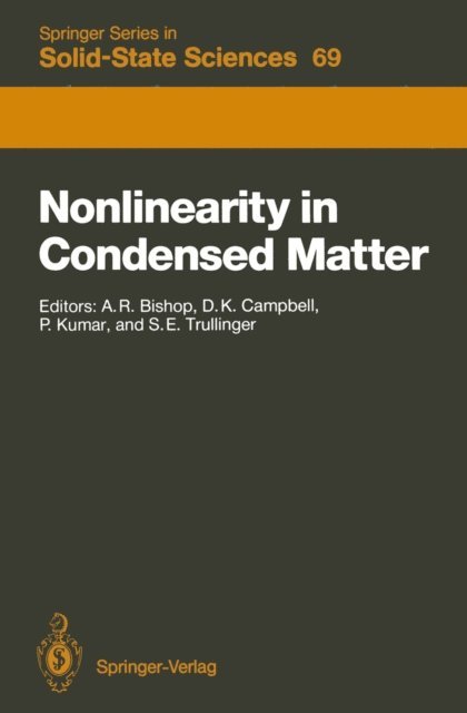 Pradeep Kumar, Steven E. Trullinger, David K. Campbell, Alan R. Bishop - Nonlinearity in Condensed Matter, E-bok