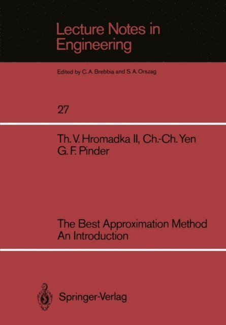 George F. Pinder, Chung-Cheng Yen, Theodore V. II Hromadka - Best Approximation Method An Introduction, E-bok
