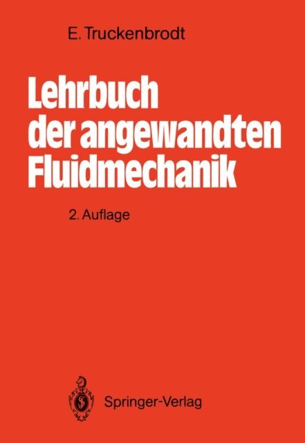 Erich Truckenbrodt - Lehrbuch der angewandten Fluidmechanik, E-bok