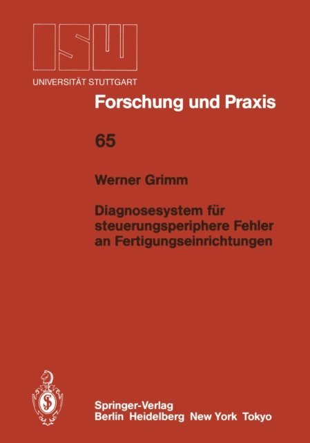 Werner Grimm - Diagnosesystem für steuerungsperiphere Fehler an Fertigungseinrichtungen, E-bok