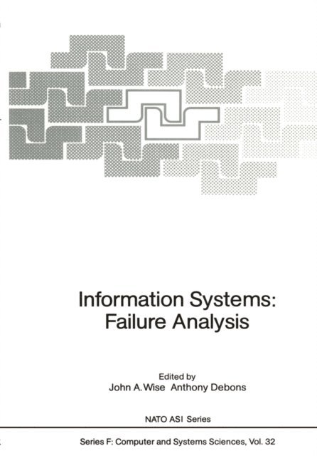 Anthony Debons, John A. Wise - Information Systems: Failure Analysis, E-bok