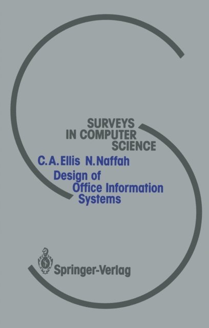 Najah Naffah, Clarence A. Ellis - Design of Office Information Systems, E-bok