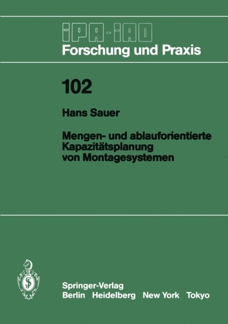 Hans Sauer - Mengen- und ablauforientierte Kapazitätsplanung von Montagesystemen, E-bok