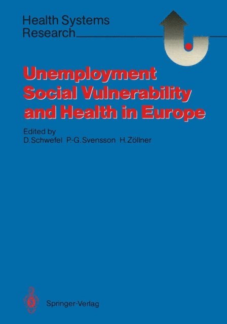 Herbert Zollner, Per-Gunnar Svensson, Detlef Schwefel - Unemployment, Social Vulnerability, and Health in Europe, E-bok
