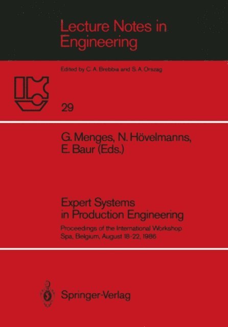 Erwin Baur, Norbert Hovelmanns, Georg Menges - Expert Systems in Production Engineering, E-bok