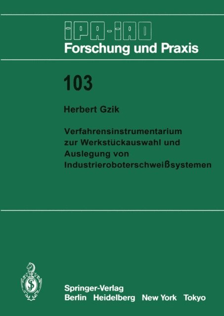 Herbert Gzik - Verfahrensinstrumentarium zur Werkstückauswahl und Auslegung von Industrieroboterschweißsystemen, E-bok