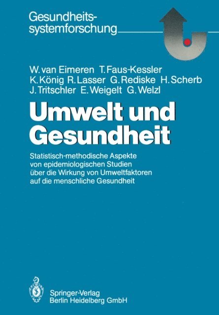 Gerhard Welzl, Eveline Weigelt, Johannes Tritschler, Hagen Scherb, Gerda Rediske, Rupert Lasser, Karl Konig, Theresa Faus-Kessler, Wilhelm van Eimeren - Umwelt und Gesundheit, E-bok