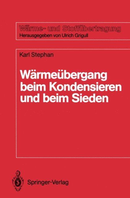 Karl Stephan - Wärmeübergang beim Kondensieren und beim Sieden, E-bok