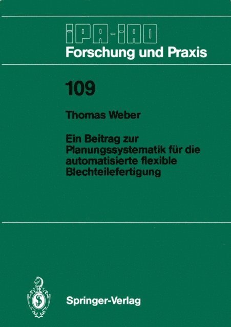 Thomas Weber - Ein Beitrag zur Planungssystematik für die automatisierte flexible Blechteilefertigung, E-bok