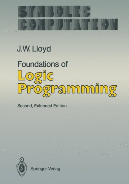 John W. Lloyd - Foundations of Logic Programming, E-bok