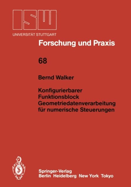 Bernd Walker - Konfigurierbarer Funktionsblock Geometriedatenverarbeitung für numerische Steuerungen, E-bok