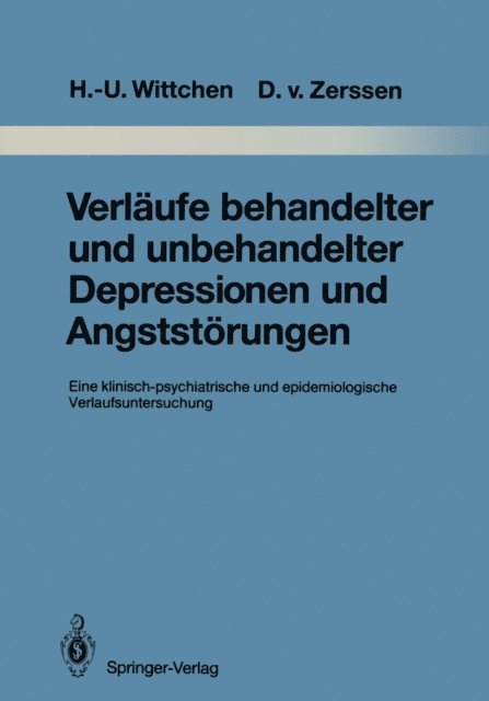 Detlev v. Zerssen, Hans-Ulrich Wittchen - Verläufe behandelter und unbehandelter Depressionen und Angststörungen, E-bok