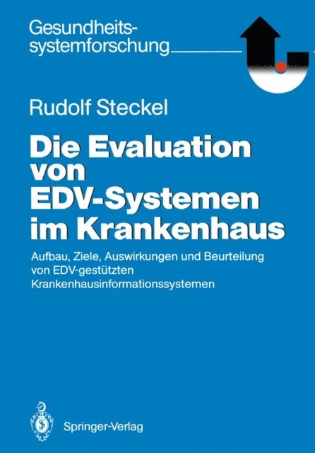 Rudolf Steckel - Die Evaluation von EDV-Systemen im Krankenhaus, E-bok
