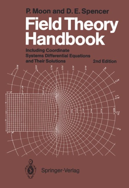 D. E. Spencer, P. Moon - Field Theory Handbook, E-bok