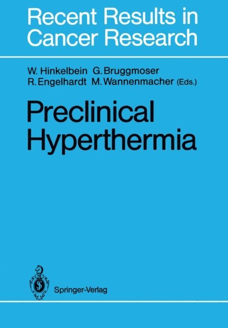 Michael Wannenmacher, Rupert Engelhardt, Gregor Bruggmoser, Wolfgang Hinkelbein - Preclinical Hyperthermia, E-bok
