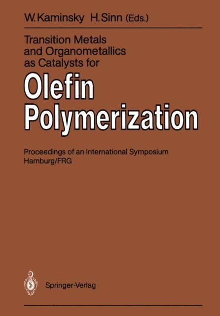 Hansjorg Sinn, Walter Kaminsky - Transition Metals and Organometallics as Catalysts for Olefin Polymerization, E-bok