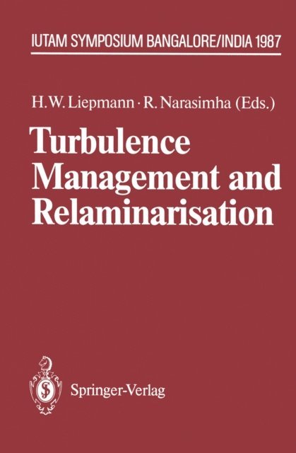 R. Narashima, H.W. Liepmann - Turbulence Management and Relaminarisation, E-bok