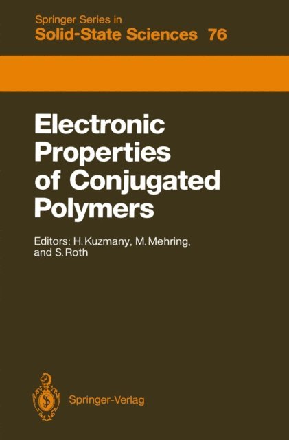 Siegmar Roth, Michael Mehring, Hans Kuzmany - Electronic Properties of Conjugated Polymers, E-bok