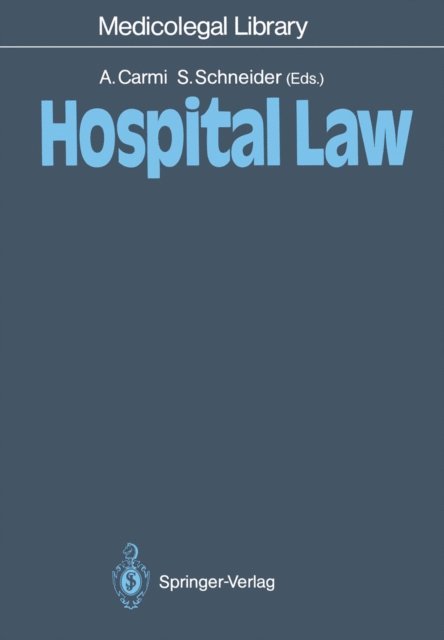 Stanley Schneider, Amnon Carmi - Hospital Law, E-bok
