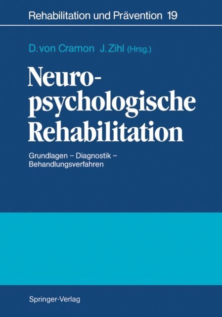 Josef Zihl, Detlef von Cramon - Neuropsychologische Rehabilitation, E-bok