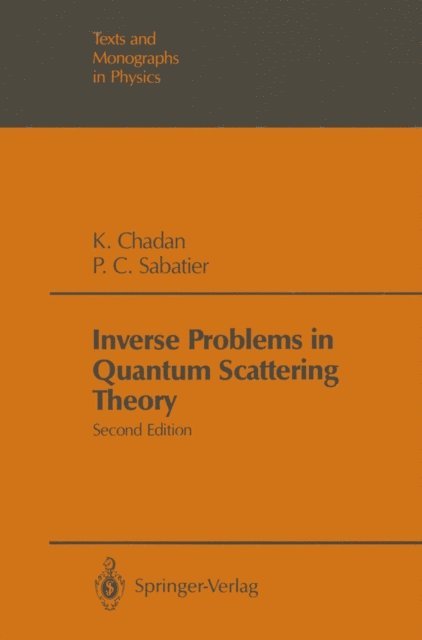 Pierre C. Sabatier, Khosrow Chadan - Inverse Problems in Quantum Scattering Theory, E-bok