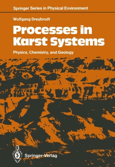 Wolfgang Dreybrodt - Processes in Karst Systems, E-bok