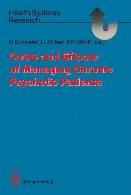 Peter Potthoff, Herbert Zollner, Detlef Schwefel - Costs and Effects of Managing Chronic Psychotic Patients, E-bok