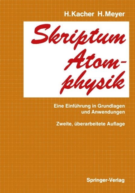 Hasso Meyer, H. Kacher - Skriptum Atomphysik, E-bok