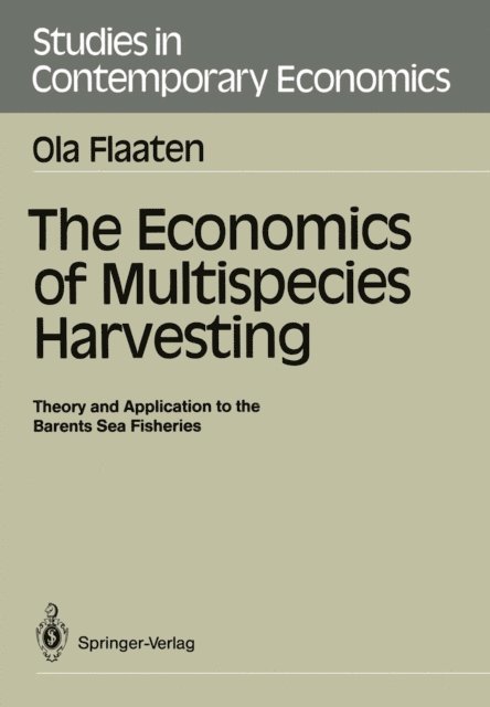 Ola Flaaten - Economics of Multispecies Harvesting, E-bok