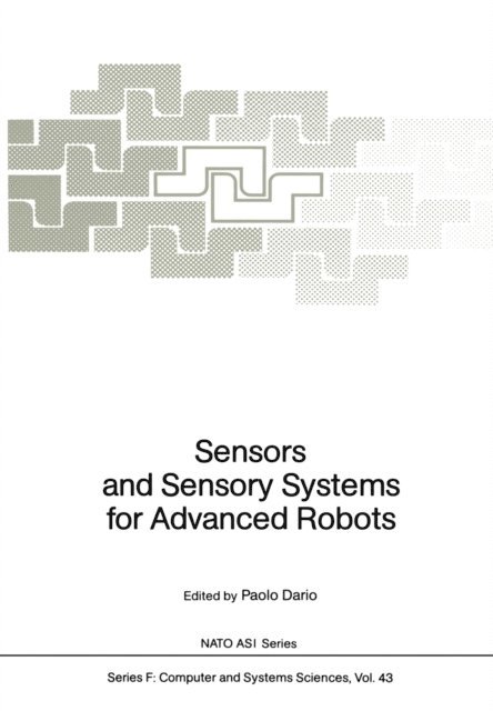 Centro E. Piaggio, Paolo Dario - Sensors and Sensory Systems for Advanced Robots, E-bok