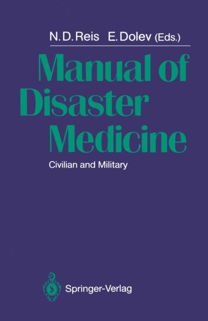 Eran Dolev, N.D. Reis - Manual of Disaster Medicine, E-bok