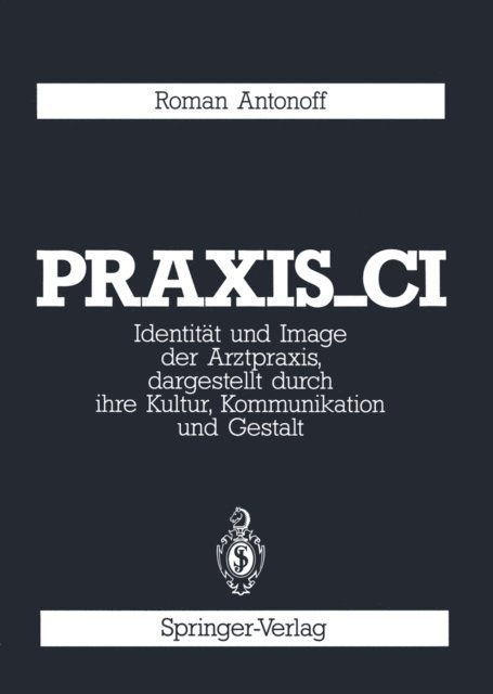 Roman Antonoff - Praxis_CI, E-bok. Tillgänglighet: Lägg i varukorg