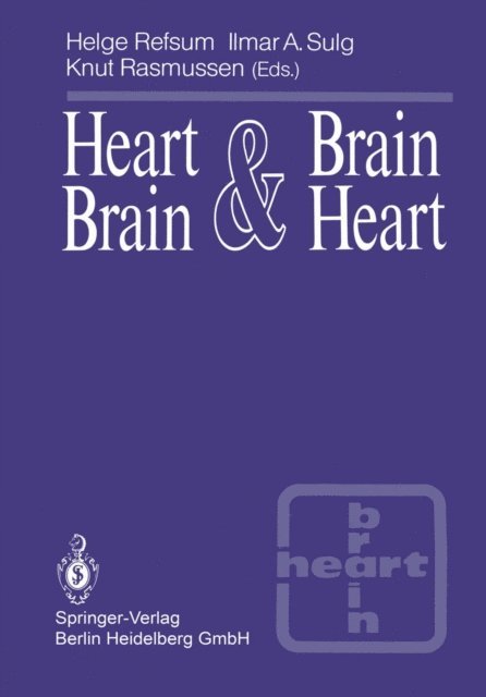 Knut Rasmussen, Ilmar A. Sulg, Helge Refsum - Heart & Brain, Brain & Heart, E-bok