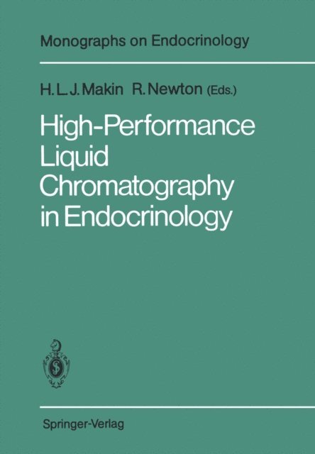 R. Newton, H.L.J. Makin - High-Performance Liquid Chromatography in Endocrinology, E-bok