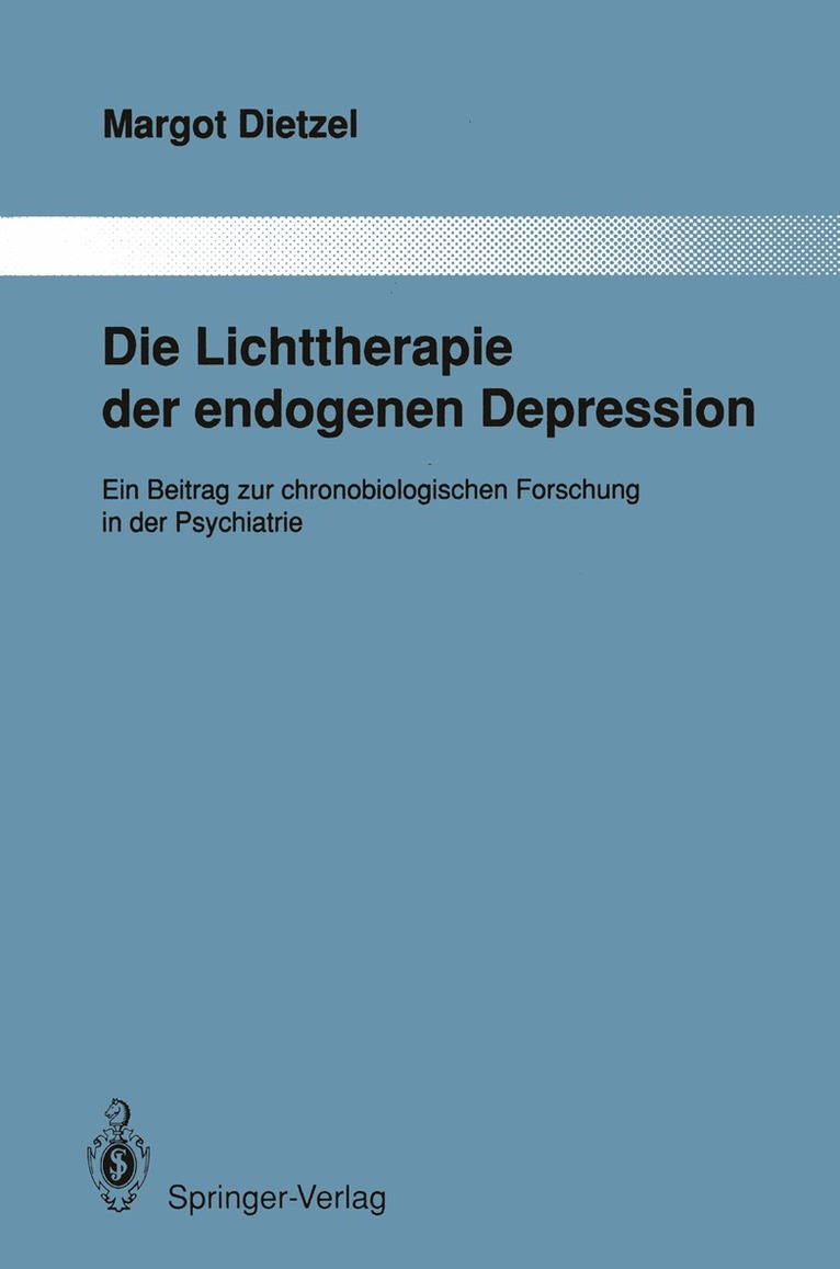 Margot Dietzel - Die Lichttherapie der endogenen Depression, Häftad